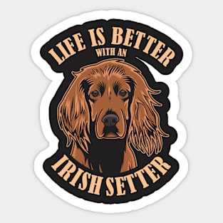 Life Is Better With an Irish Setter Sticker